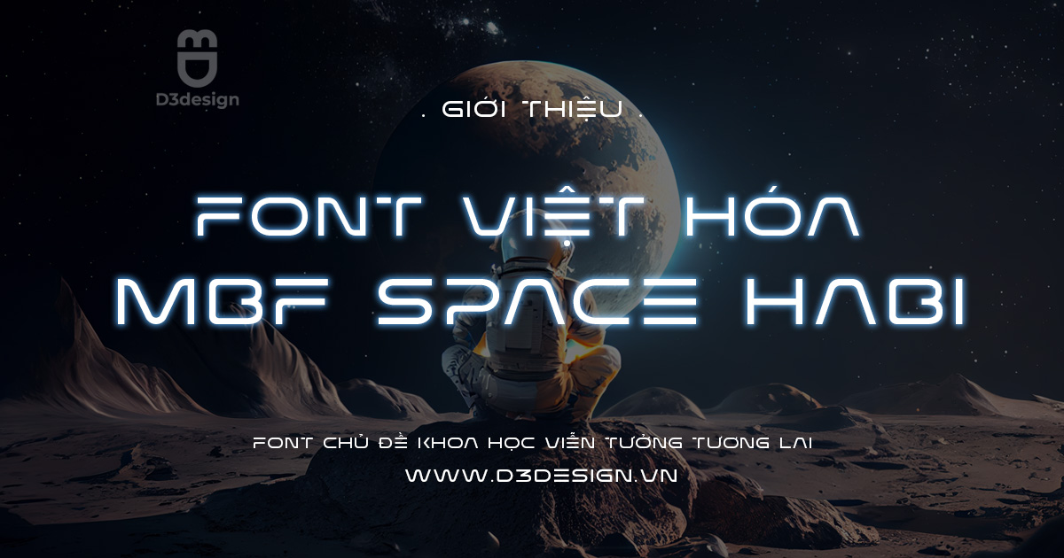 Font Việt Hóa - MBF Space Habitat Mang Phong Cách Khoa Học Viễn Tưởng Tương Lai