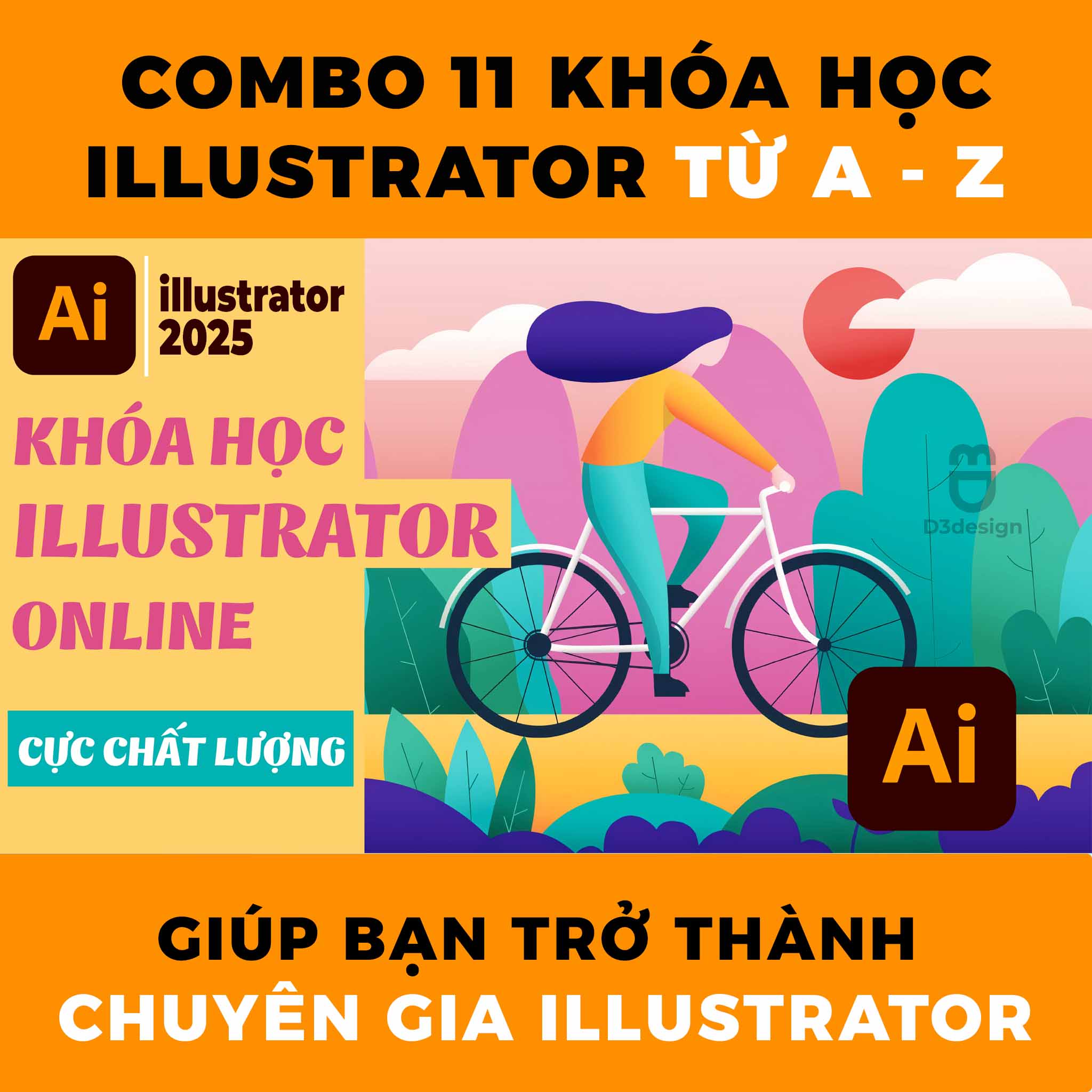 Combo 6 Khóa Học Illustrator Từ A - Z Giúp Bạn Trở Thành Chuyên Gia Illustrator Trong 1 Tuần
