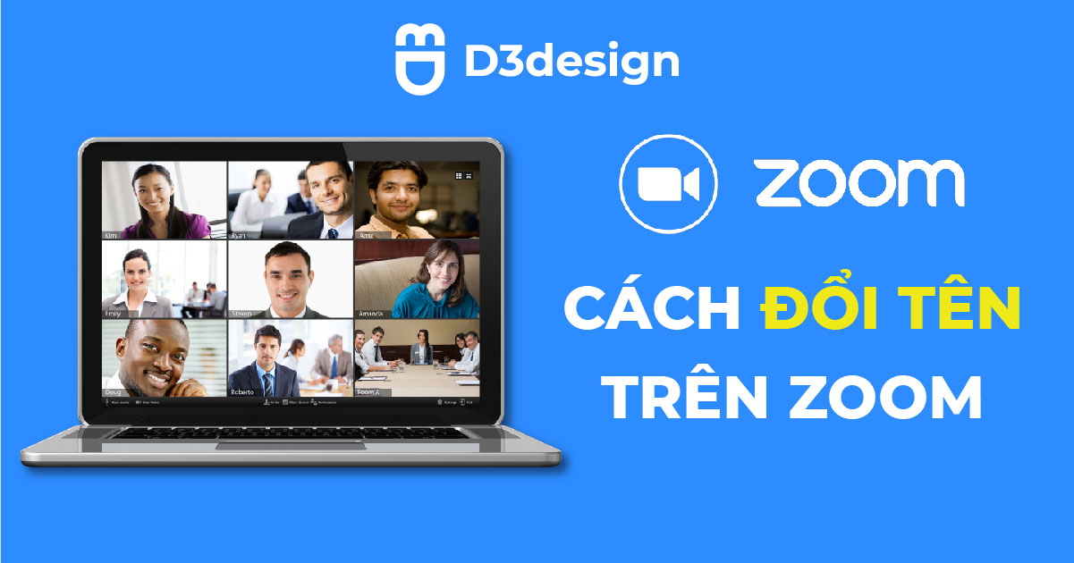 Cách đổi tên trên Zoom, đổi tên người tham gia trên Zoom